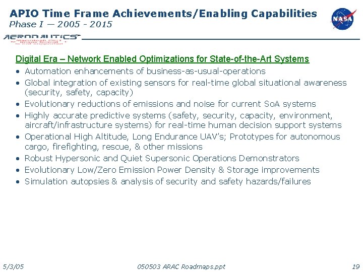 APIO Time Frame Achievements/Enabling Capabilities Phase I — 2005 - 2015 Digital Era –