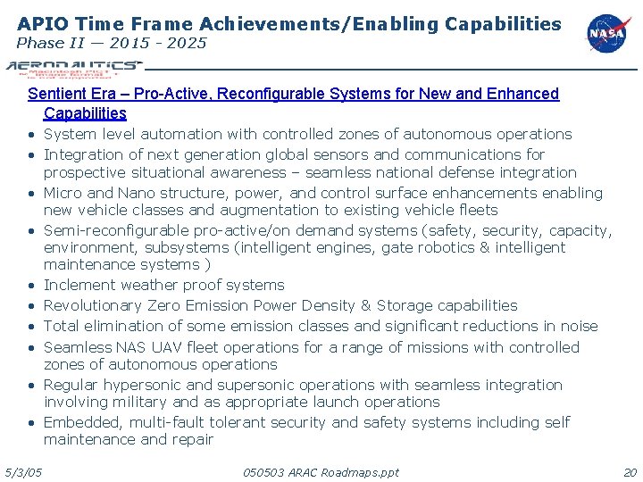 APIO Time Frame Achievements/Enabling Capabilities Phase II — 2015 - 2025 Sentient Era –