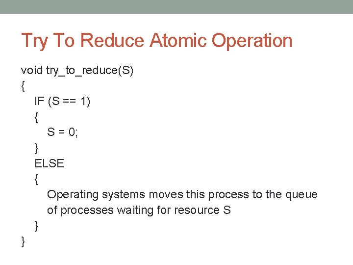 Try To Reduce Atomic Operation void try_to_reduce(S) { IF (S == 1) { S Try To Reduce Atomic Operation void try_to_reduce(S) { IF (S == 1) { S