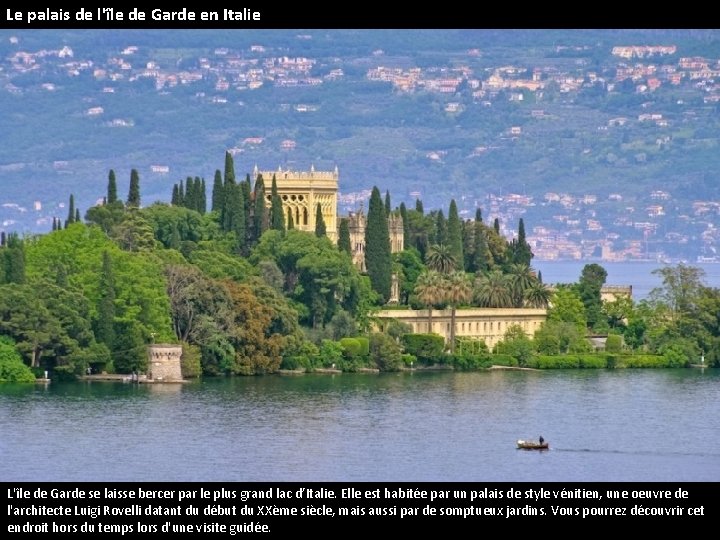 Le palais de l'île de Garde en Italie L'île de Garde se laisse bercer