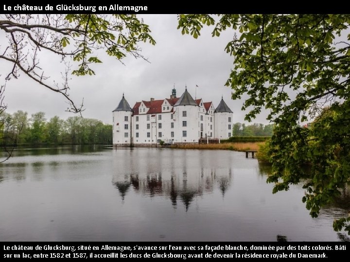 Le château de Glücksburg en Allemagne Le château de Glucksburg, situé en Allemagne, s'avance