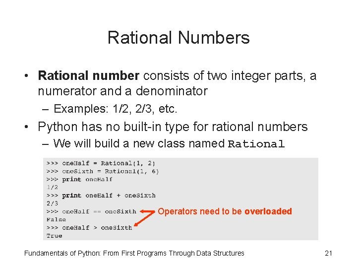 Rational Numbers • Rational number consists of two integer parts, a numerator and a