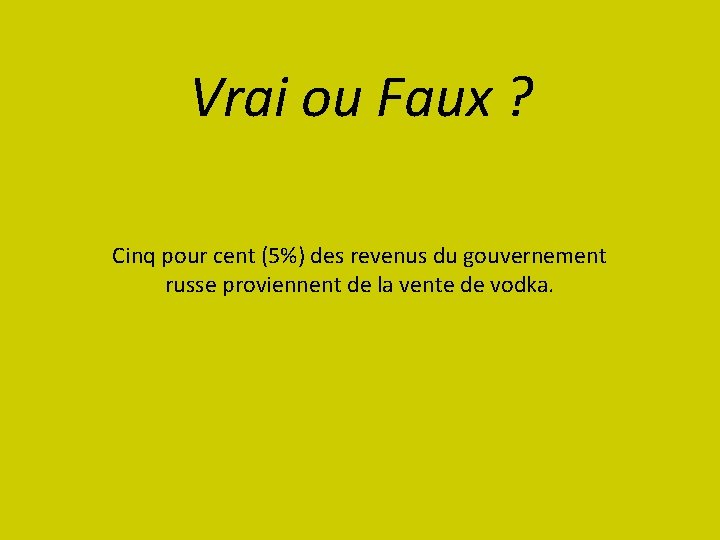 Vrai ou Faux ? Cinq pour cent (5%) des revenus du gouvernement russe proviennent