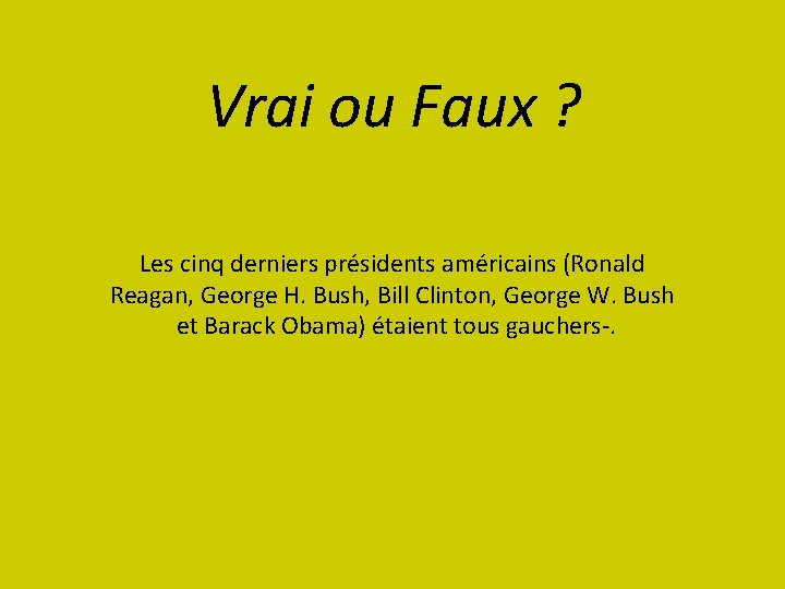 Vrai ou Faux ? Les cinq derniers présidents américains (Ronald Reagan, George H. Bush,