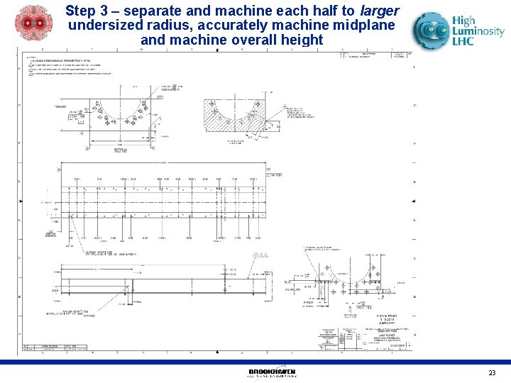 Step 3 – separate and machine each half to larger undersized radius, accurately machine
