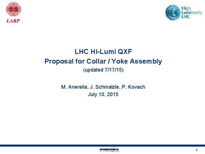 LHC Hi-Lumi QXF Proposal for Collar / Yoke Assembly (updated 7/17/15) M. Anerella, J.