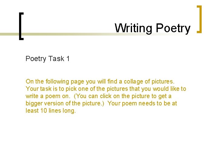 Writing Poetry Task 1 On the following page you will find a collage of