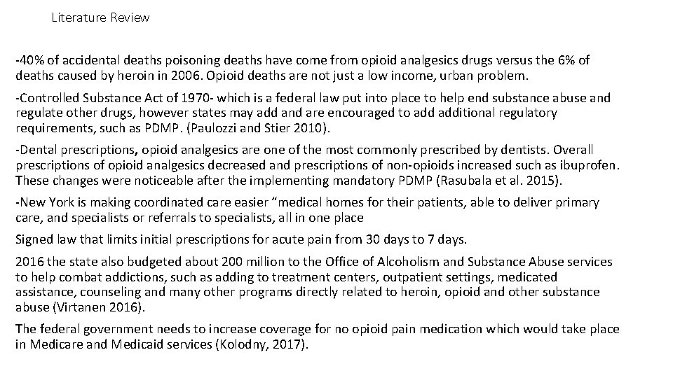 Literature Review -40% of accidental deaths poisoning deaths have come from opioid analgesics drugs