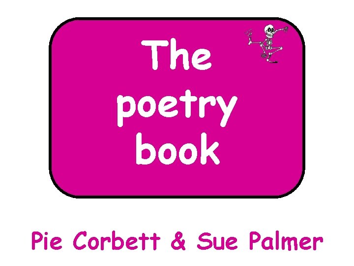 The poetry book Pie Corbett & Sue Palmer 