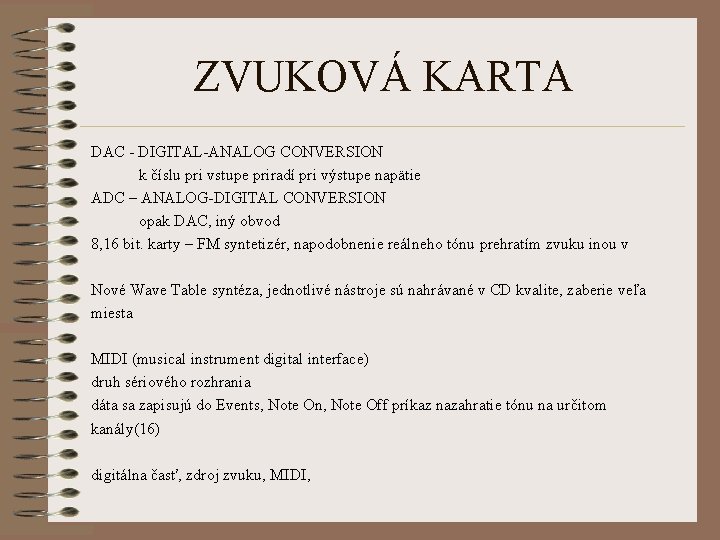 ZVUKOVÁ KARTA DAC - DIGITAL-ANALOG CONVERSION k číslu pri vstupe priradí pri výstupe napätie