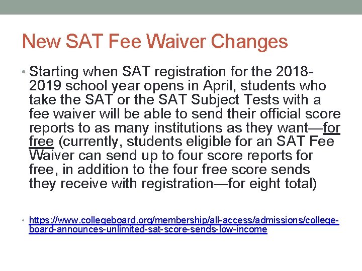 New SAT Fee Waiver Changes • Starting when SAT registration for the 2018 -