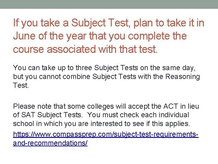 If you take a Subject Test, plan to take it in June of the