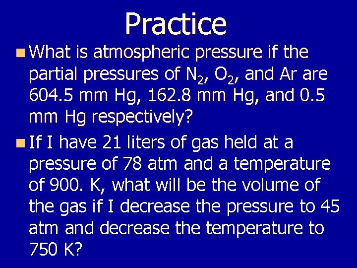n What Practice is atmospheric pressure if the partial pressures of N 2, O