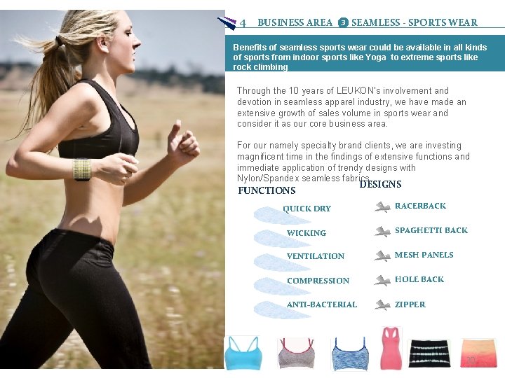 4 BUSINESS AREA ❸ SEAMLESS - SPORTS WEAR Benefits of seamless sports wear could