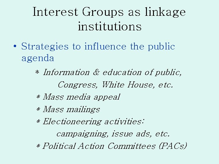 Interest Groups as Linkage Institutions Interest Groups as