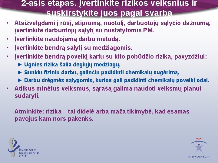 2 -asis etapas. Įvertinkite rizikos veiksnius ir suskirstykite juos pagal svarbą • Atsižvelgdami į