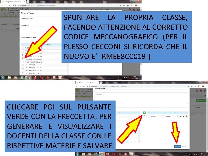 SPUNTARE LA PROPRIA CLASSE, FACENDO ATTENZIONE AL CORRETTO CODICE MECCANOGRAFICO (PER IL PLESSO CECCONI