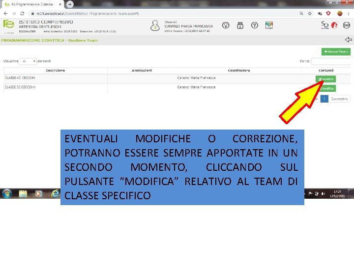 EVENTUALI MODIFICHE O CORREZIONE, POTRANNO ESSERE SEMPRE APPORTATE IN UN SECONDO MOMENTO, CLICCANDO SUL