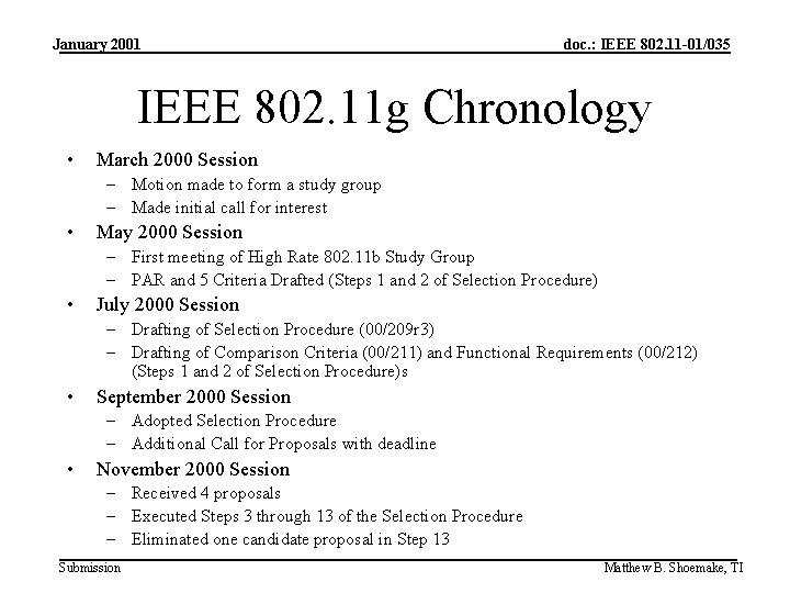 January 2001 doc. : IEEE 802. 11 -01/035 IEEE 802. 11 g Chronology •