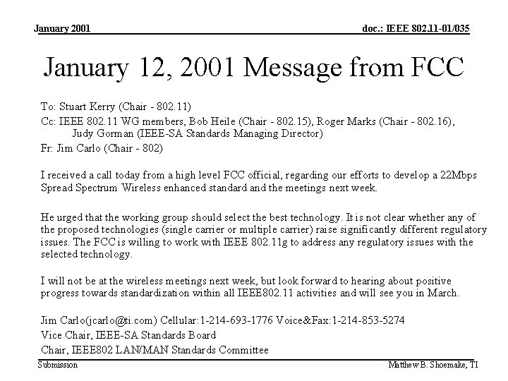 January 2001 doc. : IEEE 802. 11 -01/035 January 12, 2001 Message from FCC