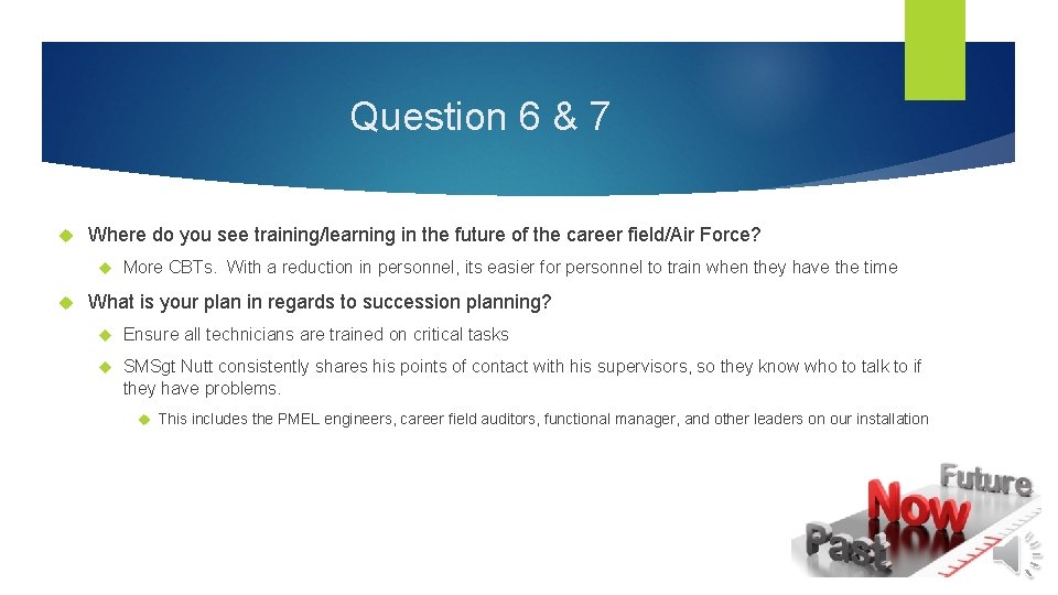 Question 6 & 7 Where do you see training/learning in the future of the