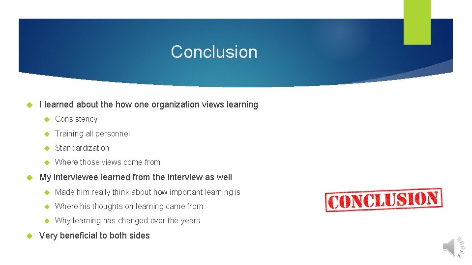 Conclusion I learned about the how one organization views learning Consistency Training all personnel