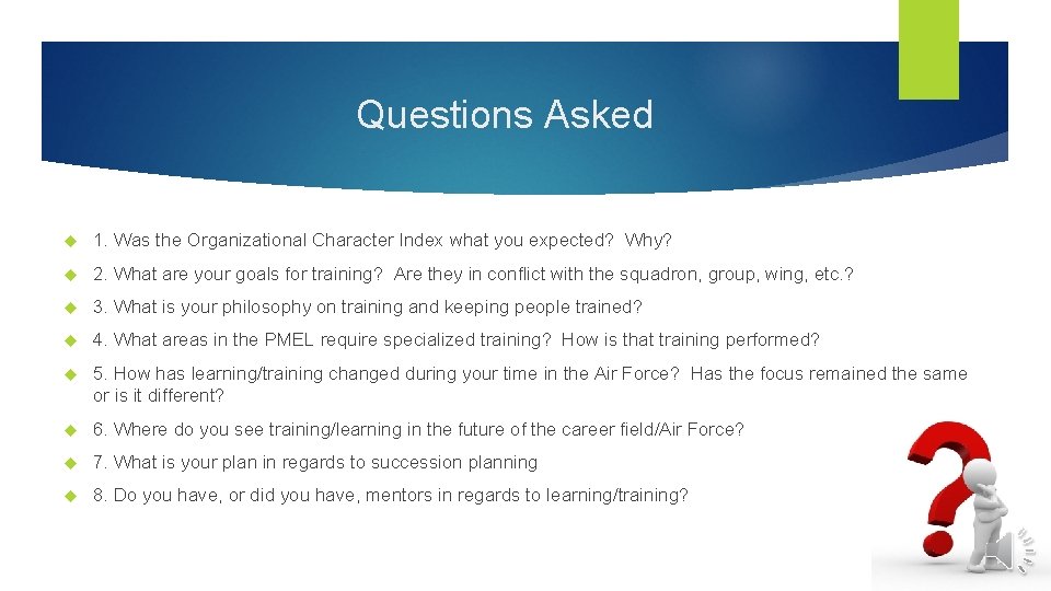 Questions Asked 1. Was the Organizational Character Index what you expected? Why? 2. What