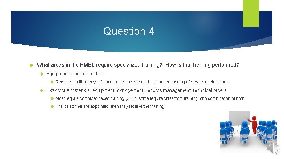 Question 4 What areas in the PMEL require specialized training? How is that training