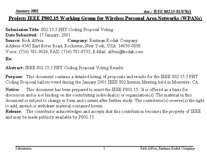 January 2001 doc. : IEEE 802. 15 -01/070 r 1 Project: IEEE P 802.
