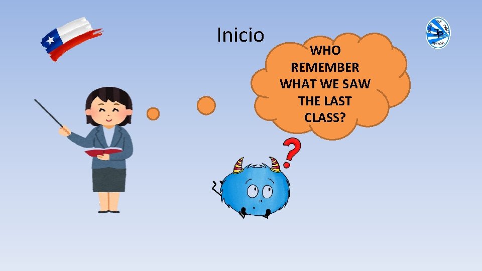 Inicio WHO REMEMBER WHAT WE SAW THE LAST CLASS? 