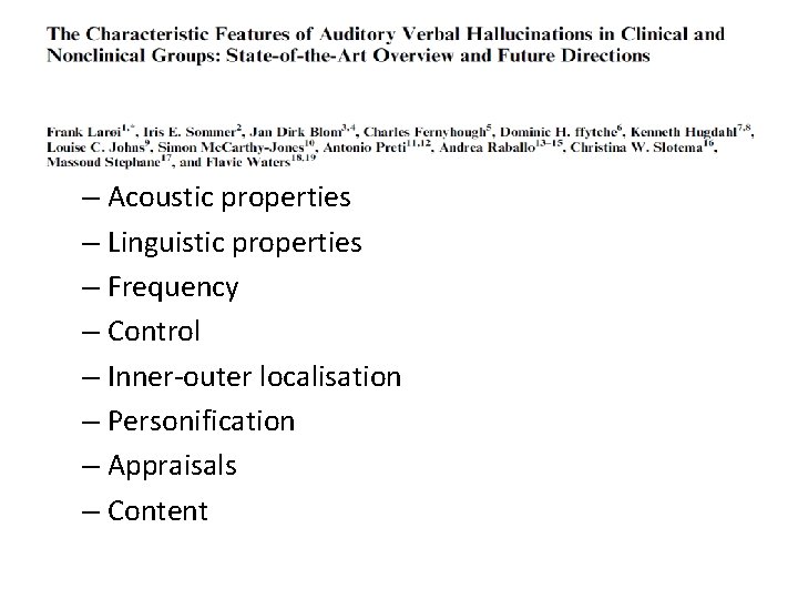 – Acoustic properties – Linguistic properties – Frequency – Control – Inner-outer localisation –