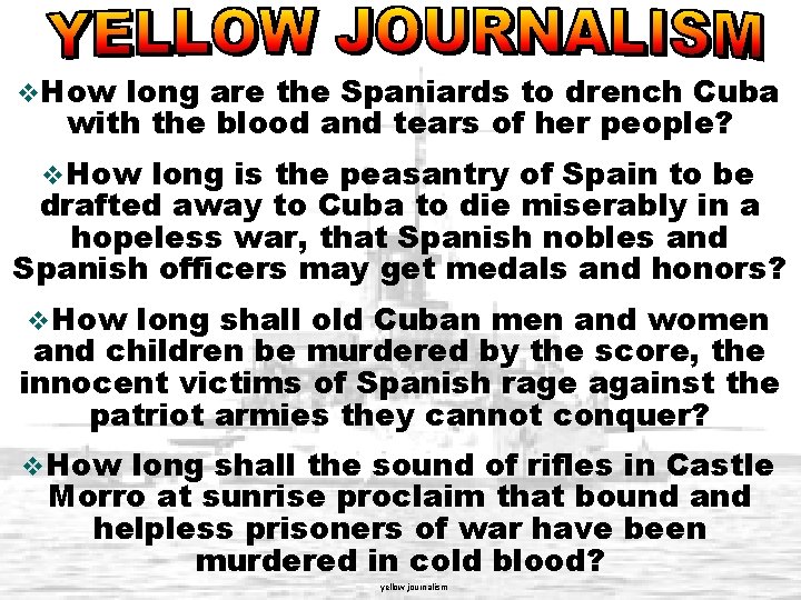 v. How long are the Spaniards to drench Cuba with the blood and tears