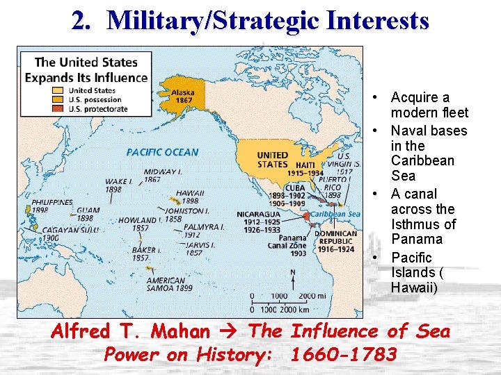 2. Military/Strategic Interests • Acquire a modern fleet • Naval bases in the Caribbean