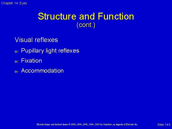 Chapter 14: Eyes Structure and Function (cont. ) Visual reflexes Pupillary light reflexes Fixation