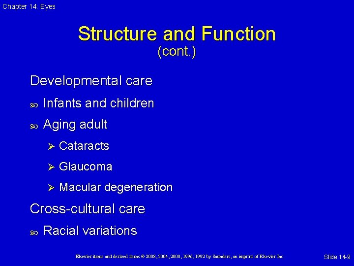 Chapter 14: Eyes Structure and Function (cont. ) Developmental care Infants and children Aging