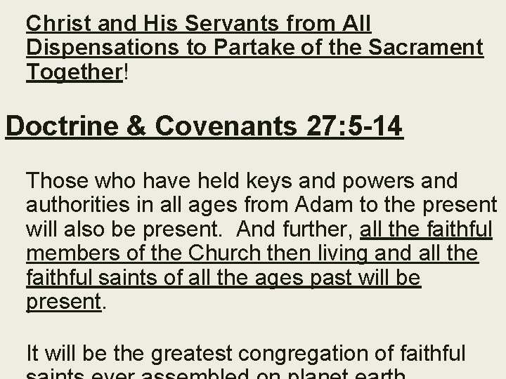 Christ and His Servants from All Dispensations to Partake of the Sacrament Together! Doctrine