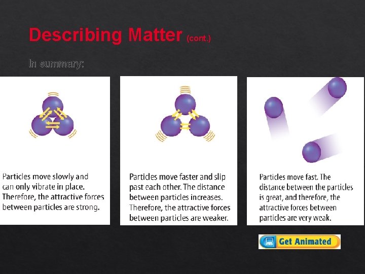 Describing Matter (cont. ) In summary: 