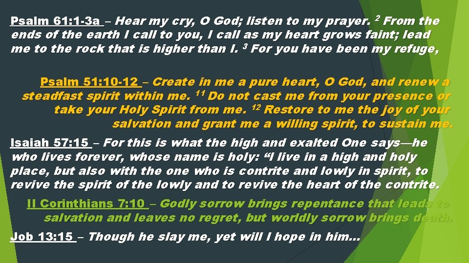 Psalm 61: 1 -3 a – Hear my cry, O God; listen to my