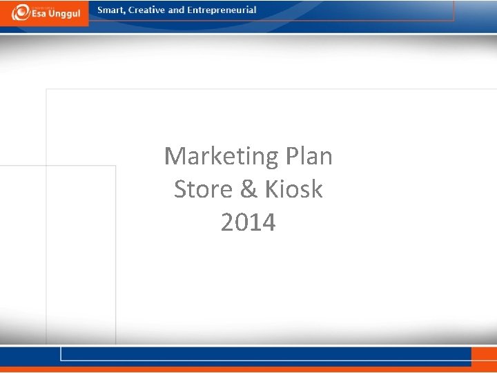 Marketing Plan Store & Kiosk 2014 