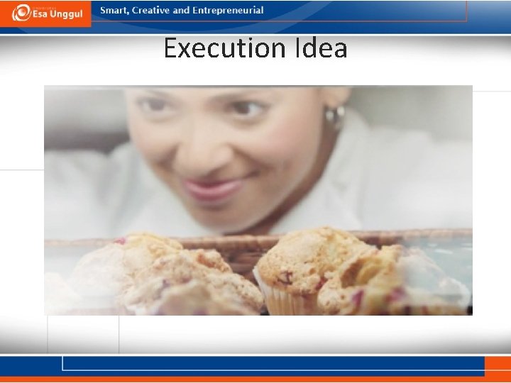 Execution Idea 