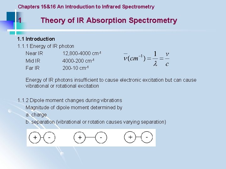 Chapters 15&16 An Introduction to Infrared Spectrometry 1 Theory of IR Absorption Spectrometry 1.