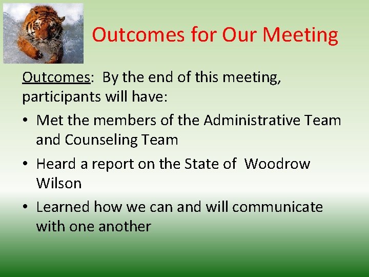 Outcomes for Our Meeting Outcomes: By the end of this meeting, participants will have: