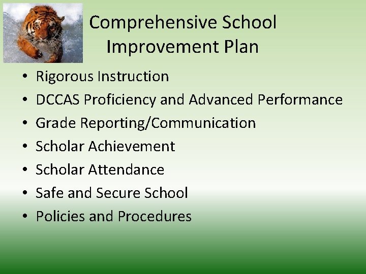 Comprehensive School Improvement Plan • • Rigorous Instruction DCCAS Proficiency and Advanced Performance Grade