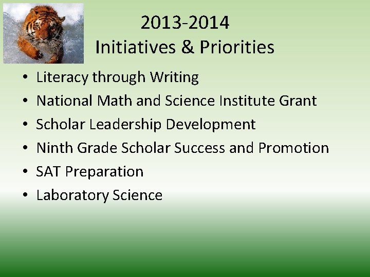 2013 -2014 Initiatives & Priorities • • • Literacy through Writing National Math and