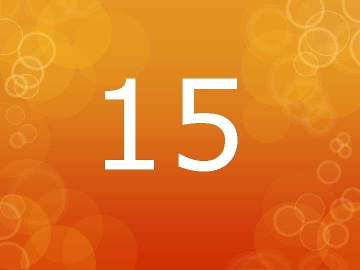 15 