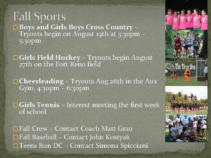 Fall Sports � Boys and Girls Boys Cross Country – Tryouts begin on August