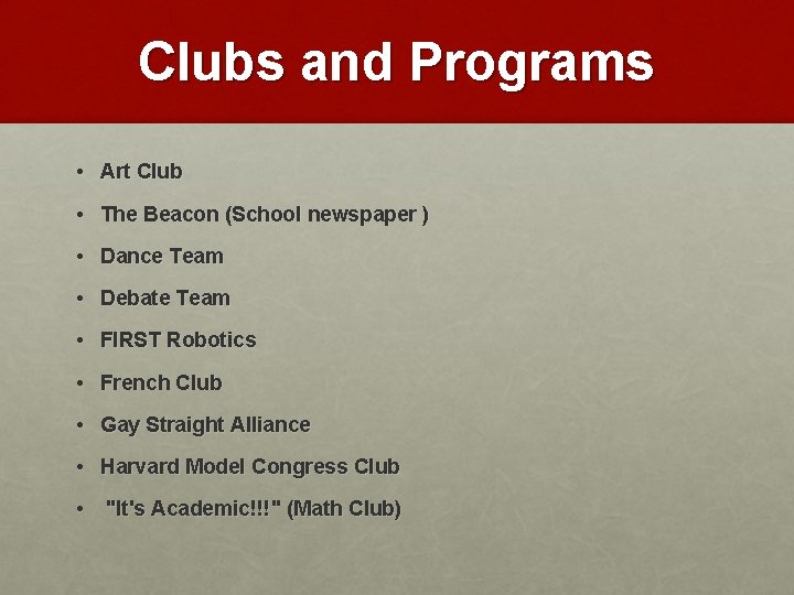 Clubs and Programs • Art Club • The Beacon (School newspaper ) • Dance
