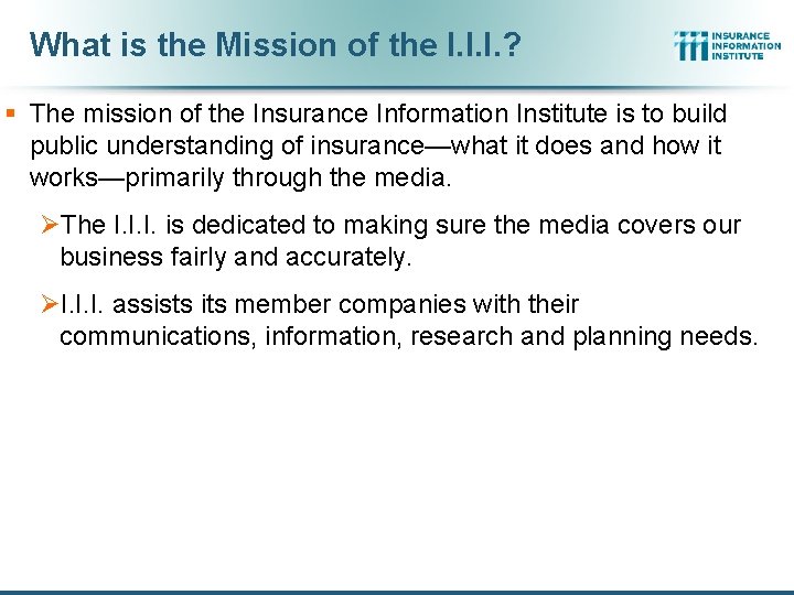 What is the Mission of the I. I. I. ? § The mission of What is the Mission of the I. I. I. ? § The mission of