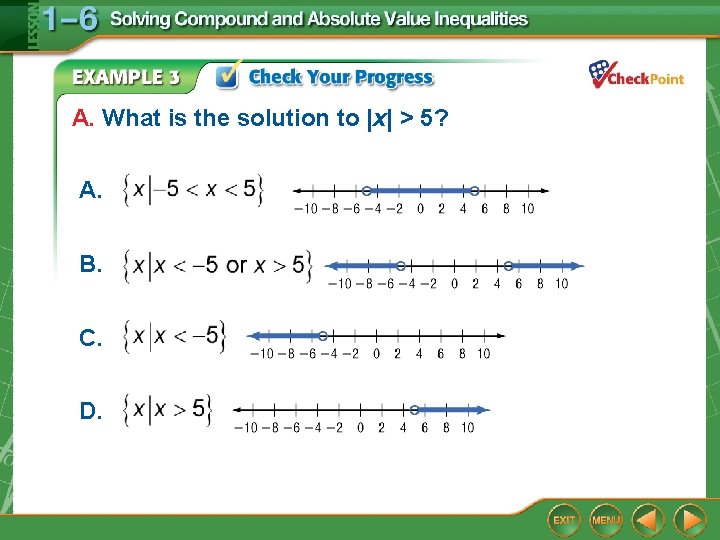 A. What is the solution to |x| > 5? A. B. C. D. 