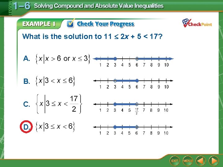 What is the solution to 11 2 x + 5 < 17? A. B.